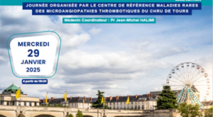 3ème édition Journée organisée par le Centre de Référence Maladies Rares des Microangiopathies Thrombotiques