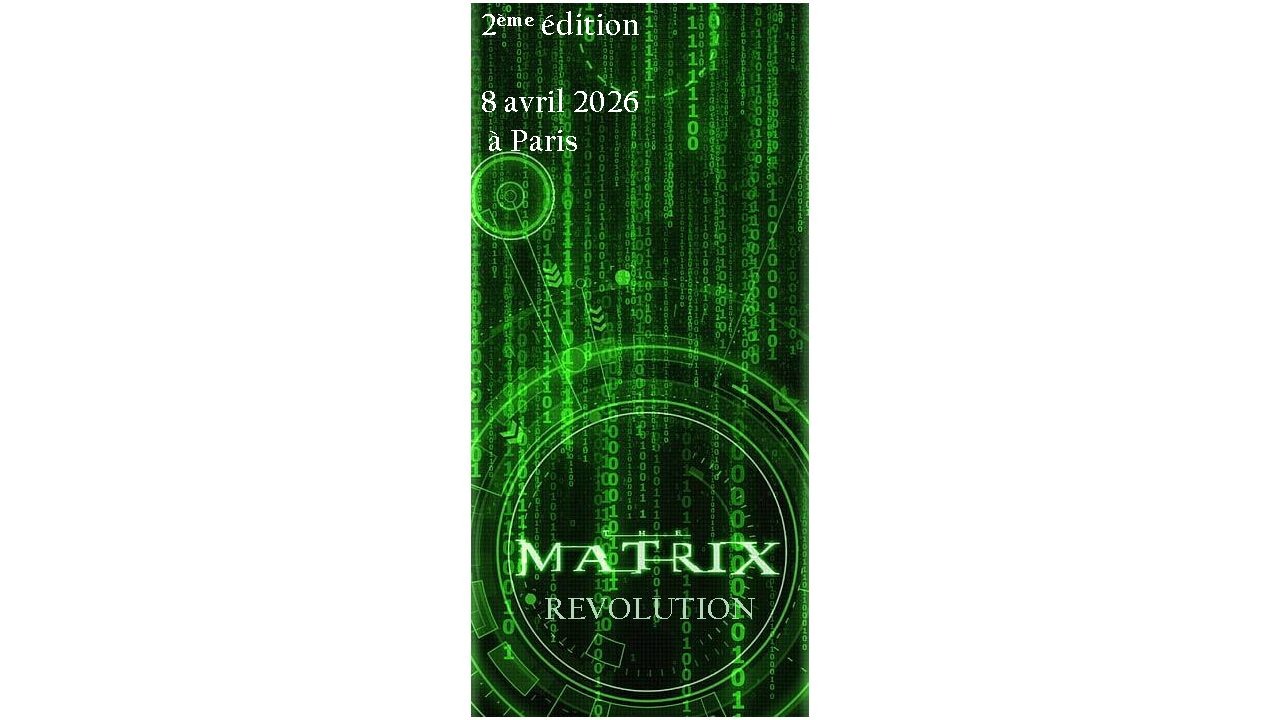 2ème édition Matrix revolution