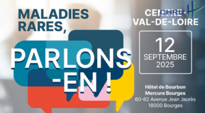 Rencontre régionale maladies rares à Bourges – 12 septembre 2025