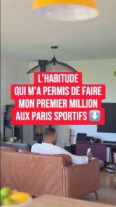 #1 Paris sportifs – L’habitude qui m’a permis de faire mon premier million aux paris sportifs
